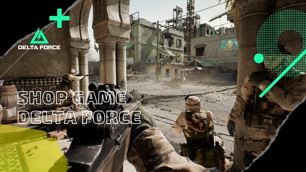 Shop Game Delta Force: Mua Acc Giá Rẻ – Ưu Đãi 2025